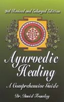 Ayurvedic Healing: A Comprehensive Guide 0914955977 Book Cover