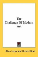 The Challenge Of Modern Art 0548388555 Book Cover