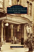 The Neighborhoods of Logan, Scott, and Thomas Circles 0738514047 Book Cover