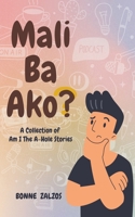 Mali Ba Ako? A Collection of Am I The A-Hole Stories B0CJF1BJFV Book Cover