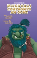 Mordokai Confronts An Ogre 1960976389 Book Cover