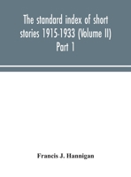The standard index of short stories 1915-1933 (Volume II) Part 1 9354049648 Book Cover