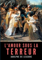 L'amour sous la Terreur: La société française pendant la Révolution 2382743778 Book Cover