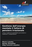 Gestione dell'energia mentale il fattore di pensiero irrazionale 6205692961 Book Cover