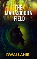 The Mahāsiddha Field 1708504338 Book Cover