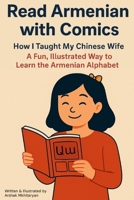 "T" as in Tornado: or How I Taught my Chinese Wife to Read Armenian with Comics: Learn the Armenian letters easily and have fun! B0FHFHSP5R Book Cover