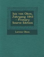 Isis Von Oken, Jahrgang 1843 0274849755 Book Cover