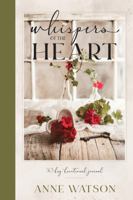 Whispers of the Heart: 30 Day Devotional Journal 0998961345 Book Cover