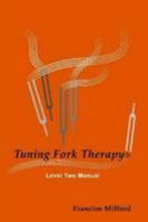 Tuning Fork TherapyÆ Level Two 0557064317 Book Cover