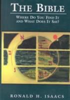 The Bible: Where Do You Find It and What Does It Say? 0765760819 Book Cover