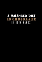 A balanced diet is chocolate in both hands: 110 Game Sheets - 660 Tic-Tac-Toe Blank Games | Soft Cover Book for Kids for Traveling & Summer Vacations ... x 22.86 cm | Single Player | Funny Great G 1712797824 Book Cover