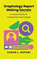 Graphology Report Making Secrets: A Practical Guide for Professional Graphologists B0GSGVBKTT Book Cover