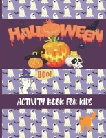HALLOWEEN ACTIVITY BOOK FOR KIDS: Halloween Coloring and Activity Book for Children FOR 6-10 ages, gifts for kids girls and boys B08HTP4TD6 Book Cover