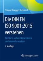 Die Din En ISO 9001:2015 Verstehen: Die Norm Sicher Interpretieren Und Sinnvoll Umsetzen 3658144947 Book Cover