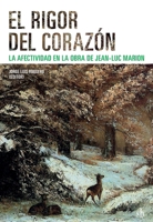 El rigor del corazón. La afectividad en la obra de Jean-Luc Marion (Post-visión) (Spanish Edition) 9878918181 Book Cover