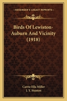 Birds Of Lewiston-Auburn And Vicinity 054884612X Book Cover