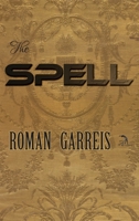 The Spell 168114557X Book Cover