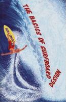 The Basics of Surfboard Design 0979977118 Book Cover