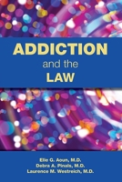 Addiction and the Law 1615374019 Book Cover