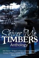 Shiver Me Timbers Anthology 1547171790 Book Cover