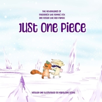 The Adventures of Frederick the Fennec Fox and Roger the Red Panda:: Just One Piece 0646872605 Book Cover