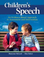 Children's Speech: An Evidence-Based Approach to Assessment and Intervention 0132755963 Book Cover