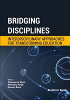 Bridging Disciplines: Interdisciplinary Approaches for Transforming Education B0H48BC8G8 Book Cover