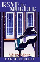 RSVP to Murder: A Blackwell and Watson Time-Travel Mystery 1685123856 Book Cover