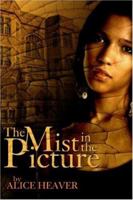 The Mist in the Picture 1424120160 Book Cover