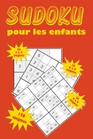 Sudoku pour les enfants: Une collection de 150 puzzles Sudoku pour les enfants, y compris des puzzles 4x4, des puzzles 6x6 et des puzzles 9x9 1655077317 Book Cover