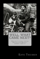 Well, What Came Next?: Selections from Archivesnext, 2007-2017 1547082097 Book Cover