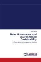 State, Governance, and Environmental Sustainability: A Cross-National Comparative Analysis 3838314344 Book Cover