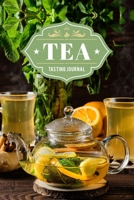 Tea Tasting Sampling Costing Journal Notebook Diary Log Book - Fruity Selection: Lover Connoisseur Gift Idea - Record with 110 Pages in 6” x 9” Inch for Review Tracking and Testing 1653764228 Book Cover