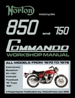 Norton 850 and 750 Commando Workshop Manual All Models from 1970 to 1975 (Part Number 06-5146) 1588502430 Book Cover