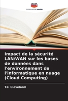 Impact de la sécurité LAN/WAN sur les bases de données dans l'environnement de l'informatique en nuage (Cloud Computing) (French Edition) 620863010X Book Cover