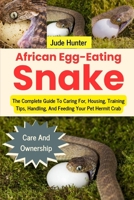 African Egg-Eating Snake: Understanding Their Care Requirements And Lifespan Of African Egg-Eating Snake B0F1L41BPF Book Cover