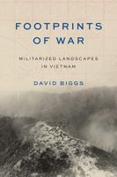 Footprints of War: Militarized Landscapes in Vietnam 0295749733 Book Cover