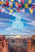 Prayer Wheel 1087876192 Book Cover