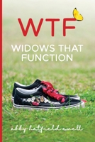 Wtf: Widows That Function B0C22Q7M4Z Book Cover