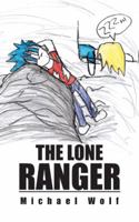 The Lone Ranger 1496924991 Book Cover