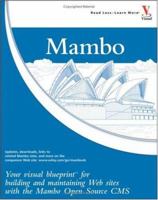 Mambo: Your visual blueprint for building and maintaining Web sites with the Mambo Open Source CMS (Visual Blueprint) 0470040564 Book Cover