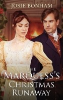 The Marquess's Christmas Runaway 1913856046 Book Cover