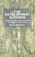 The Development Business: A History of the Commonwealth Development Corporation 1349420697 Book Cover