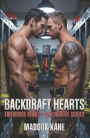 Backdraft Hearts: Firehouse Kink: Gay Rescue Squad B0F7LB5CX9 Book Cover