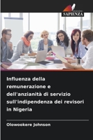 Influenza della remunerazione e dell'anzianità di servizio sull'indipendenza dei revisori in Nigeria (Italian Edition) 620996267X Book Cover