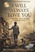 I Will Always Love You: A post-9/11 Historical Mystery and Ghost Suspense B0HF8C4C57 Book Cover