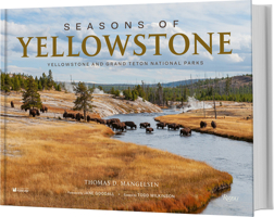 Seasons of Yellowstone: Yellowstone and Grand Teton National Parks 0847872335 Book Cover