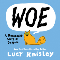 Woe: A Housecat's Story of Despair: (A Graphic Novel) 0593177630 Book Cover
