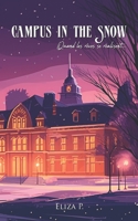 Campus in the Snow (édition en français): Quand les rêves se réalisent (French Edition) B0CJKV4V4C Book Cover