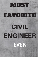 Most Favorite Civil Engineer Ever: A Blank lined 6x9 Notebook For Civil Engineers To Write In 1661777023 Book Cover